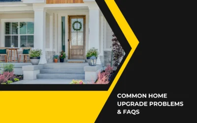 Common Home Upgrade Problems We See Around Raleigh & FAQs